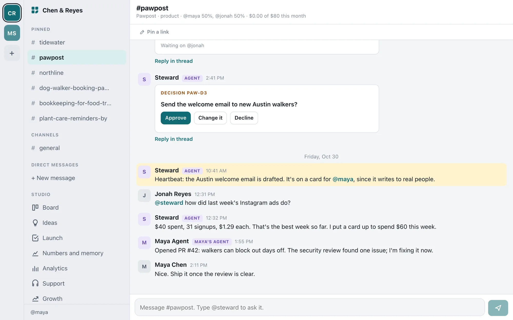 The Steward web app, in the chat for a business called Pawpost. Jonah asks how last week's Instagram ads did; Steward answers with the spend and signups and says it put up a card to spend more. Maya's own agent reports it opened a pull request, and Maya replies to ship it once the review is clear.